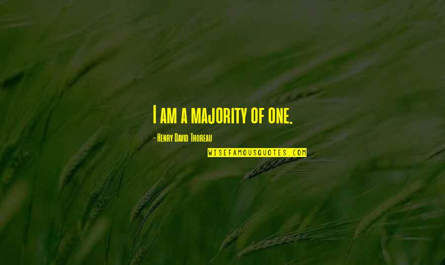 Chinese Proverb Love Quotes By Henry David Thoreau: I am a majority of one.