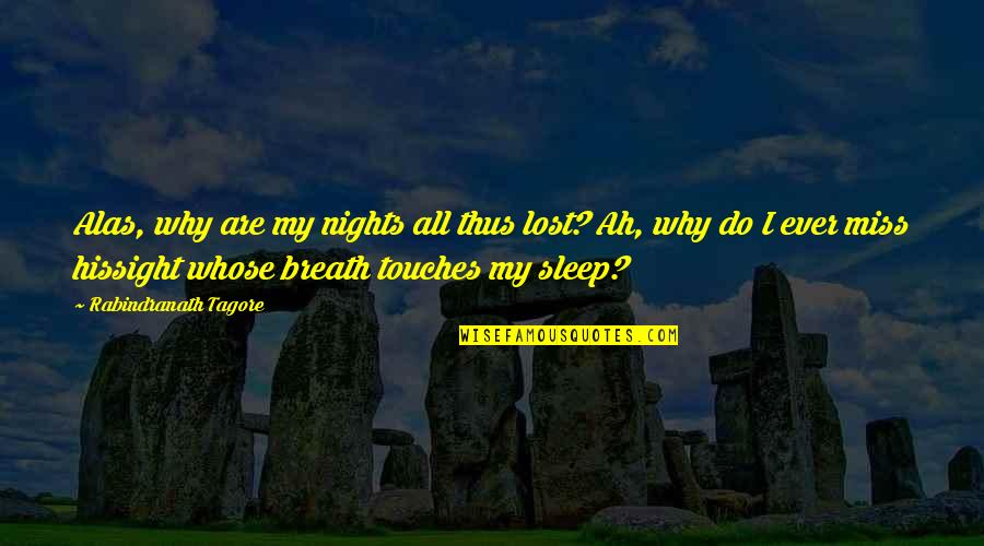 Chinesische Schriftzeichen Quotes By Rabindranath Tagore: Alas, why are my nights all thus lost?
