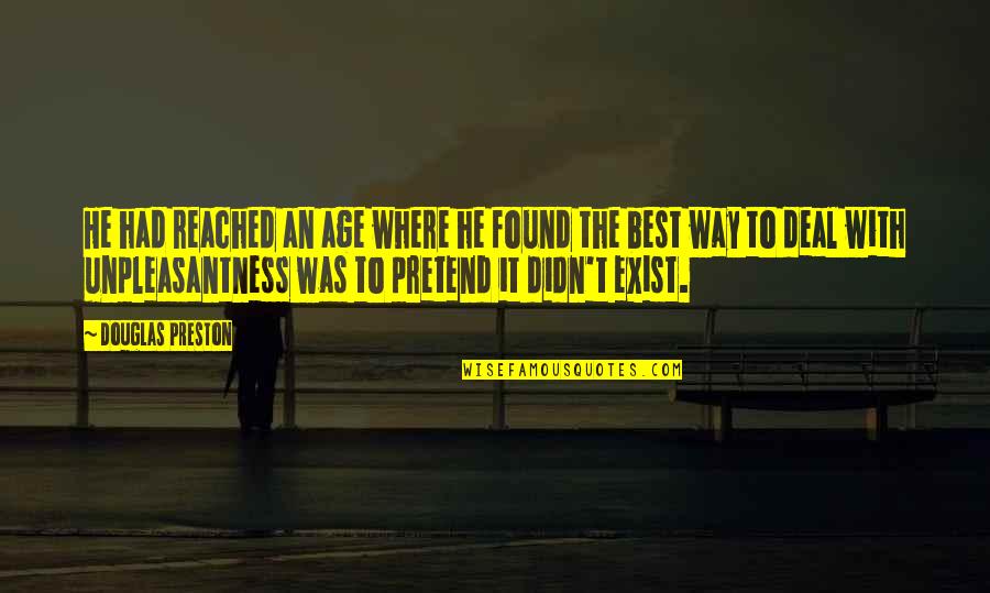 Chinesisches Neujahr Quotes By Douglas Preston: He had reached an age where he found Chinesisches Neujahr Quotes By Douglas Preston: He had reached an age where he found