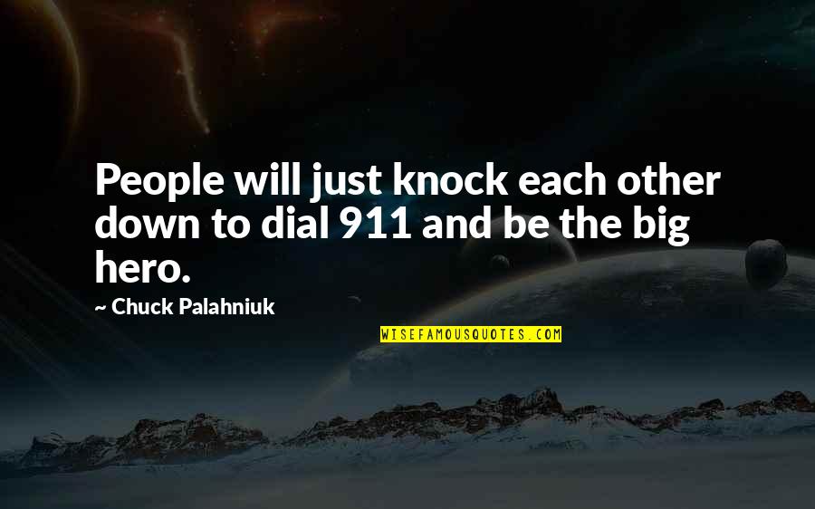 Chingos Quotes By Chuck Palahniuk: People will just knock each other down to