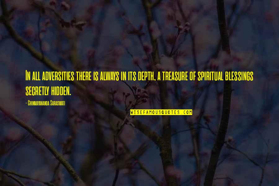Chinmayananda Saraswati Quotes By Chinmayananda Saraswati: In all adversities there is always in its Chinmayananda Saraswati Quotes By Chinmayananda Saraswati: In all adversities there is always in its