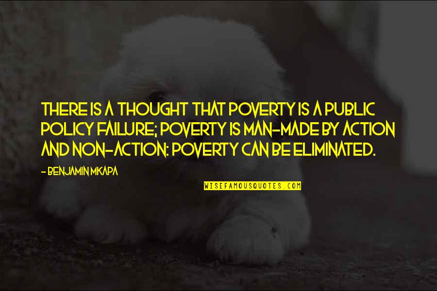 Chinnery History Quotes By Benjamin Mkapa: There is a thought that poverty is a
