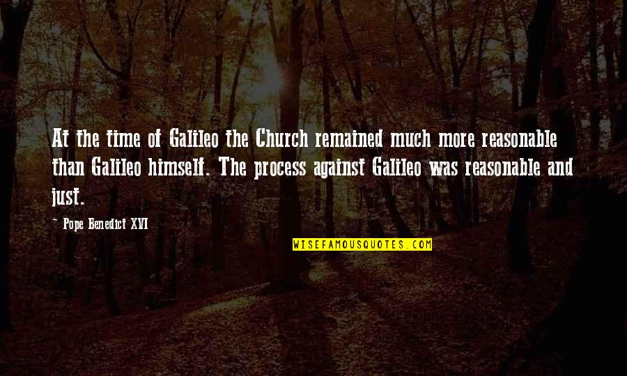 Chinnigan Quotes By Pope Benedict XVI: At the time of Galileo the Church remained