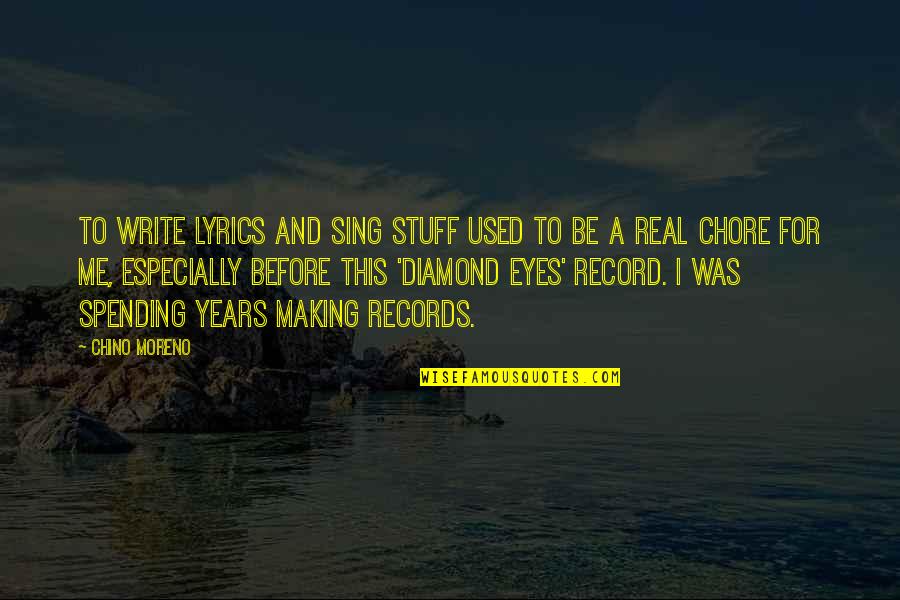 Chino Moreno Best Quotes By Chino Moreno: To write lyrics and sing stuff used to Chino Moreno Best Quotes By Chino Moreno: To write lyrics and sing stuff used to
