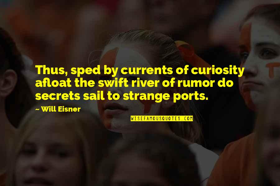 Chinook Wind Quotes By Will Eisner: Thus, sped by currents of curiosity afloat the