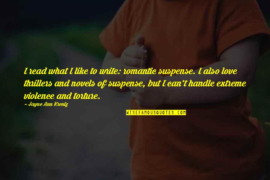 Chinwendu Ngwadom Quotes By Jayne Ann Krentz: I read what I like to write: romantic Chinwendu Ngwadom Quotes By Jayne Ann Krentz: I read what I like to write: romantic