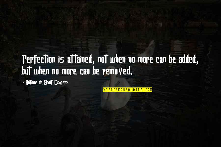 Chiocciola Su Quotes By Antoine De Saint-Exupery: Perfection is attained, not when no more can