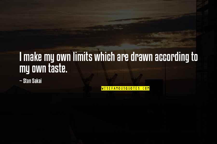 Chionophile Quotes By Stan Sakai: I make my own limits which are drawn