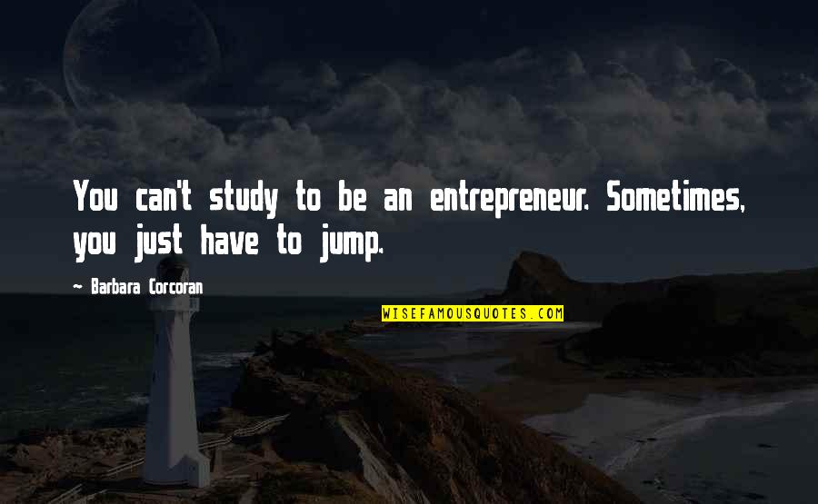 Chipotle Bag Quotes By Barbara Corcoran: You can't study to be an entrepreneur. Sometimes, Chipotle Bag Quotes By Barbara Corcoran: You can't study to be an entrepreneur. Sometimes,