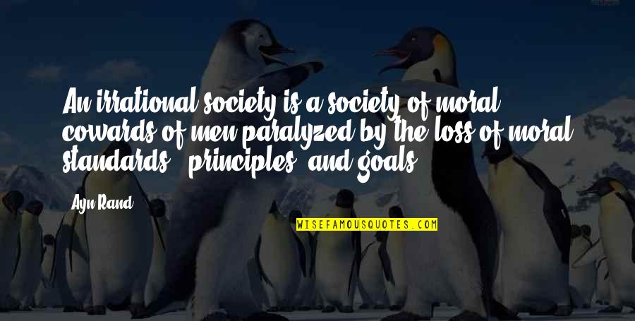 Chipperness Quotes By Ayn Rand: An irrational society is a society of moral