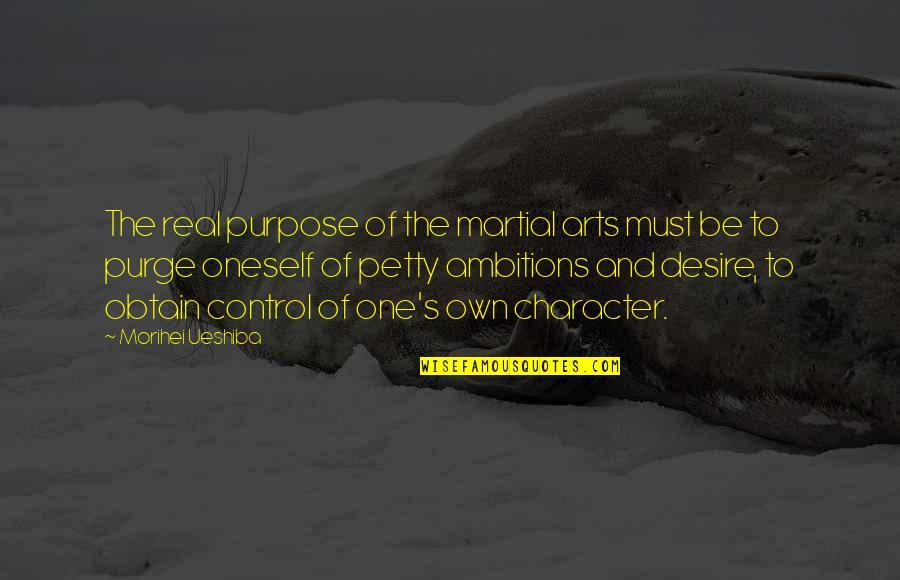 Chiringuito Inside Quotes By Morihei Ueshiba: The real purpose of the martial arts must