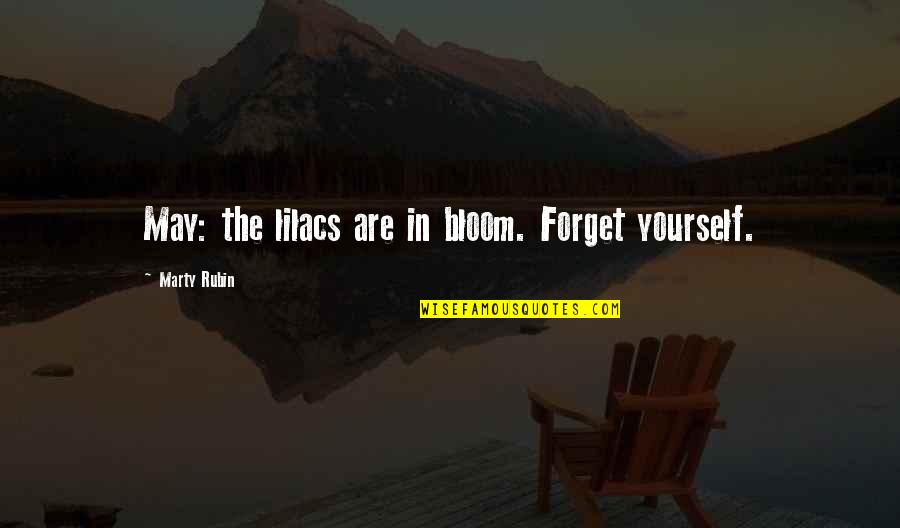 Chiropractic Spring Quotes By Marty Rubin: May: the lilacs are in bloom. Forget yourself. Chiropractic Spring Quotes By Marty Rubin: May: the lilacs are in bloom. Forget yourself.
