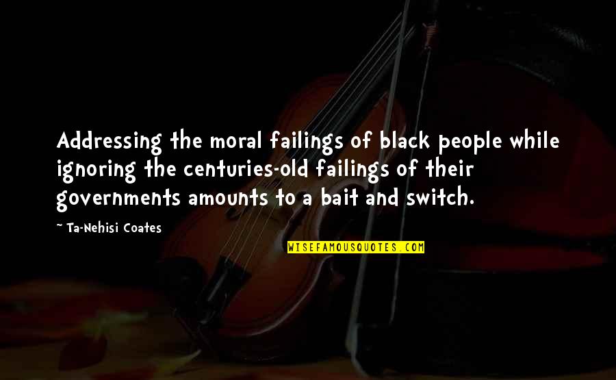 Chirper In Hockey Quotes By Ta-Nehisi Coates: Addressing the moral failings of black people while