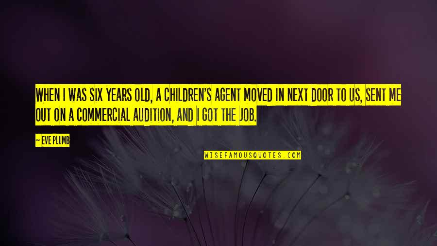 Chirurgick Quotes By Eve Plumb: When I was six years old, a children's Chirurgick Quotes By Eve Plumb: When I was six years old, a children's