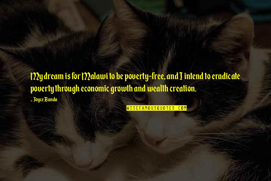 Chirurgien En Quotes By Joyce Banda: My dream is for Malawi to be poverty-free, Chirurgien En Quotes By Joyce Banda: My dream is for Malawi to be poverty-free,