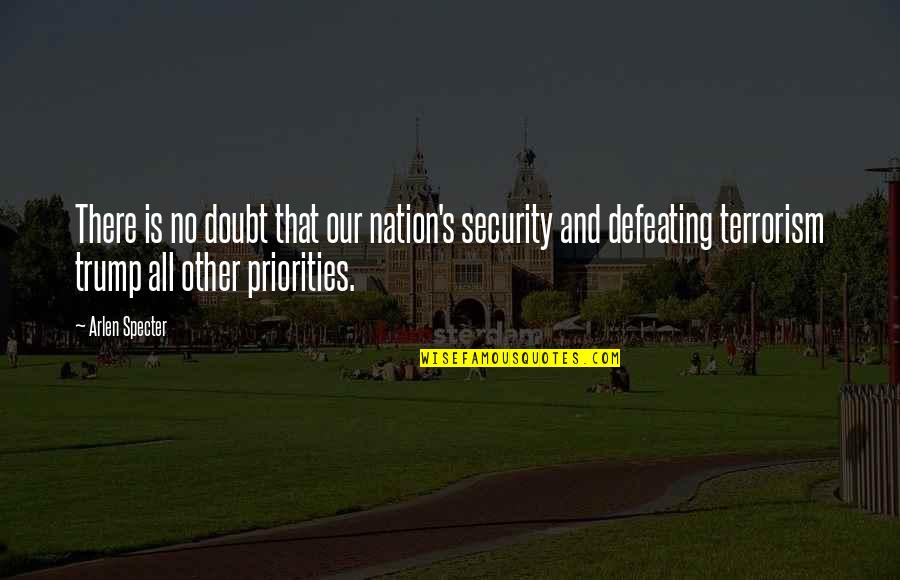 Chiscarul Quotes By Arlen Specter: There is no doubt that our nation's security