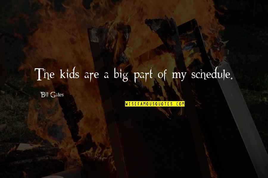 Chistes De Pepito Quotes By Bill Gates: The kids are a big part of my Chistes De Pepito Quotes By Bill Gates: The kids are a big part of my