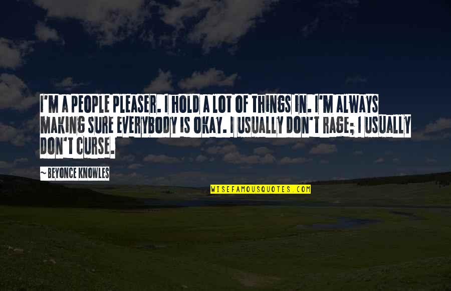 Chithirai Puthandu Quotes By Beyonce Knowles: I'm a people pleaser. I hold a lot