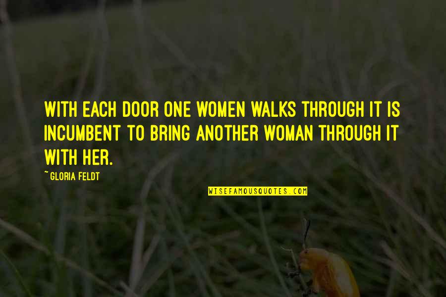 Chiuso Per Ferie Quotes By Gloria Feldt: With each door one women walks through it Chiuso Per Ferie Quotes By Gloria Feldt: With each door one women walks through it