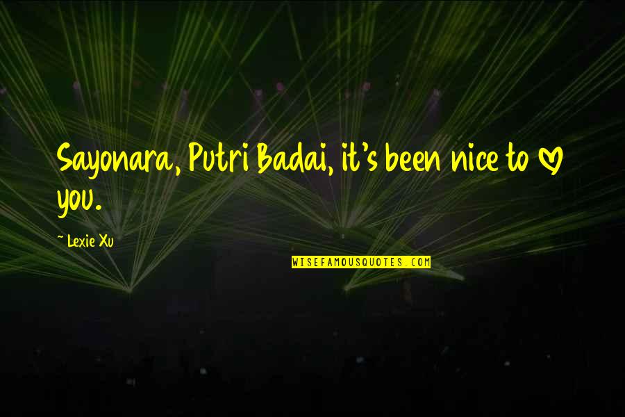 Chiverton Tap Quotes By Lexie Xu: Sayonara, Putri Badai, it's been nice to love