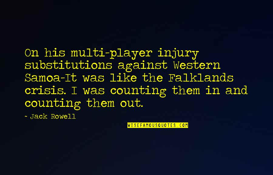 Chivite Pandemia Quotes By Jack Rowell: On his multi-player injury substitutions against Western Samoa-It