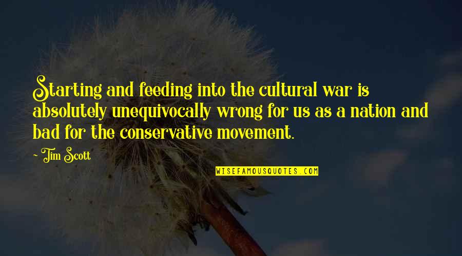 Chiwoniso Nhemamusasa Quotes By Tim Scott: Starting and feeding into the cultural war is