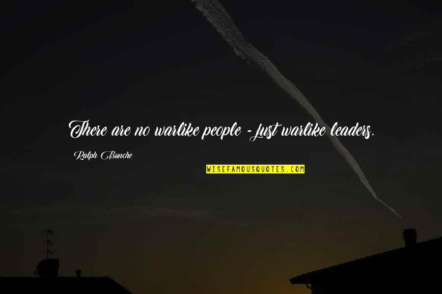 Chizuru Rent A Girlfriend Quotes By Ralph Bunche: There are no warlike people - just warlike Chizuru Rent A Girlfriend Quotes By Ralph Bunche: There are no warlike people - just warlike