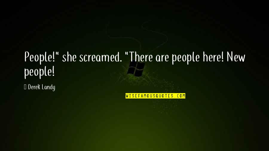 Chlamydia Infection Quotes By Derek Landy: People!" she screamed. "There are people here! New