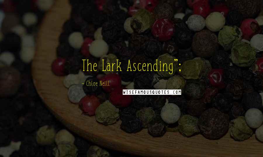 Chloe Neill quotes: The Lark Ascending";