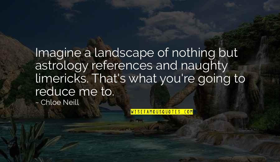 Chloe's Quotes By Chloe Neill: Imagine a landscape of nothing but astrology references Chloe's Quotes By Chloe Neill: Imagine a landscape of nothing but astrology references