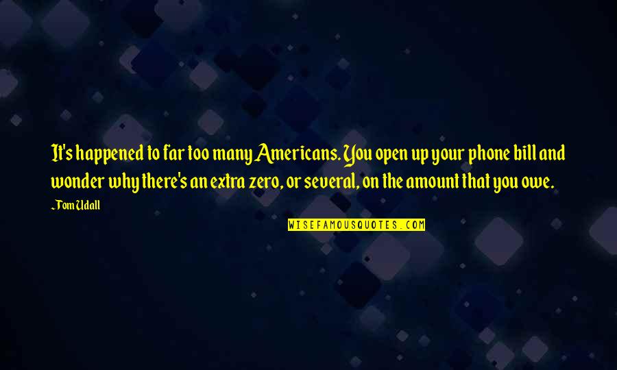 Chlopaki Nie Placza Quotes By Tom Udall: It's happened to far too many Americans. You