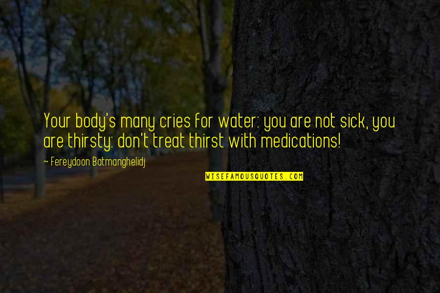 Chlorides Charge Quotes By Fereydoon Batmanghelidj: Your body's many cries for water: you are