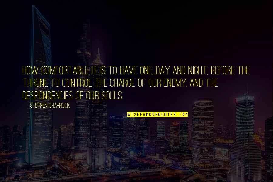 Chmielewski Cleveland Quotes By Stephen Charnock: How comfortable it is to have One, day