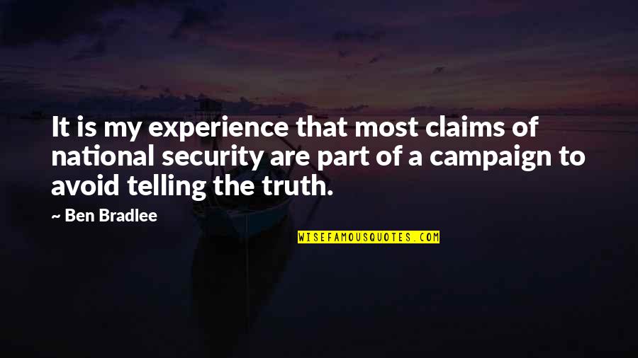 Choc Quotes By Ben Bradlee: It is my experience that most claims of