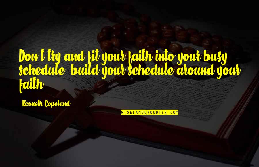 Chocked Quotes By Kenneth Copeland: Don't try and fit your faith into your Chocked Quotes By Kenneth Copeland: Don't try and fit your faith into your