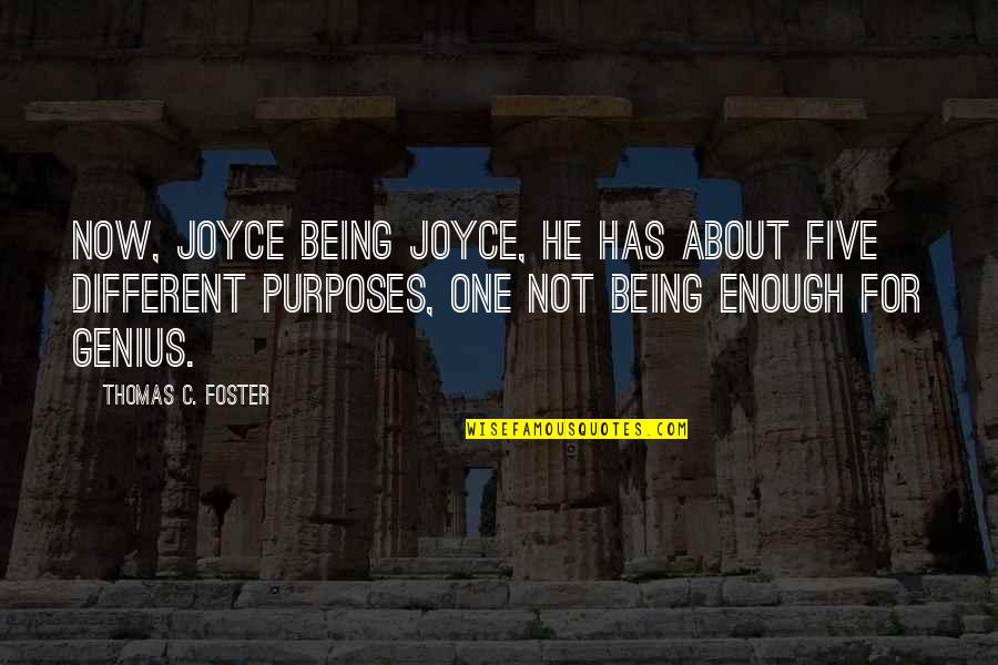 Chocobar Caso Quotes By Thomas C. Foster: Now, Joyce being Joyce, he has about five