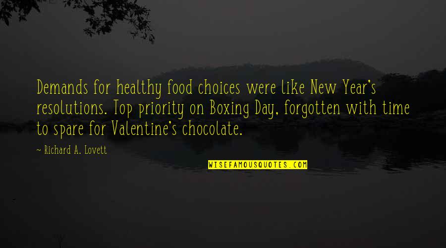 Chocolate And Health Quotes By Richard A. Lovett: Demands for healthy food choices were like New