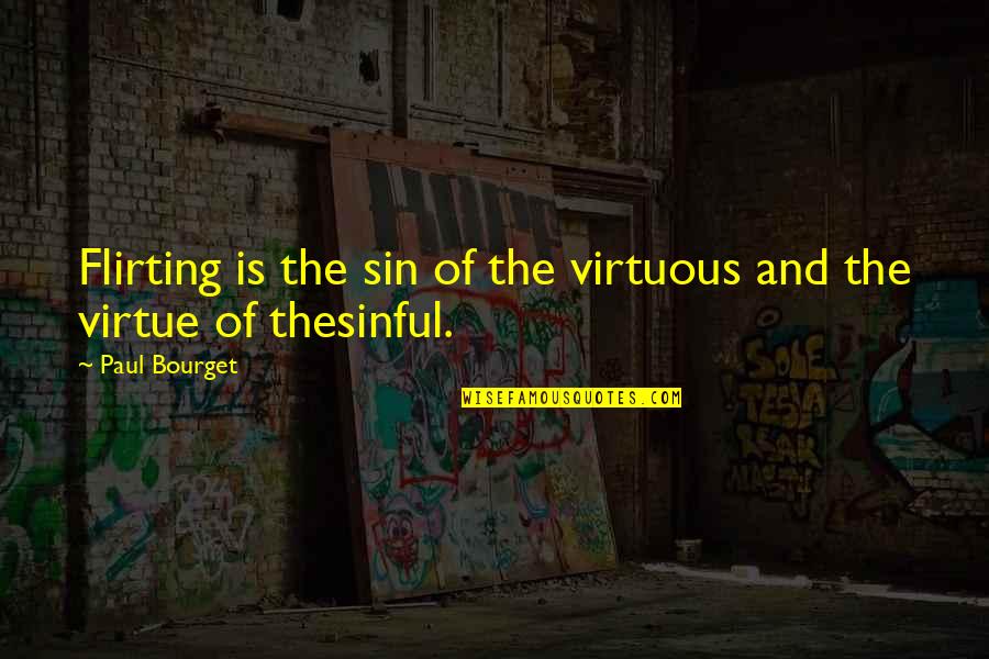 Chocolate And Wine Quotes By Paul Bourget: Flirting is the sin of the virtuous and