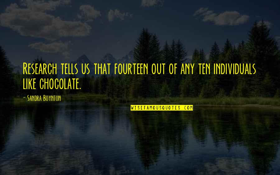 Chocolate Funny Quotes By Sandra Boynton: Research tells us that fourteen out of any