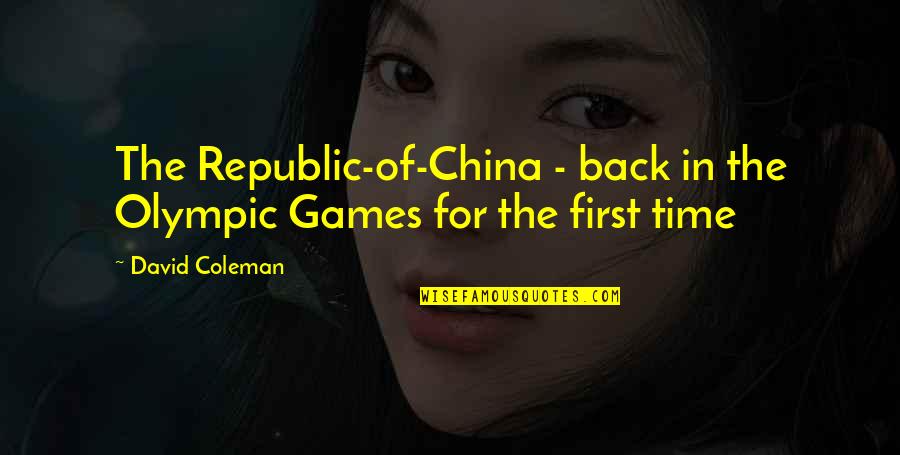 Chocolate Strawberry Quotes By David Coleman: The Republic-of-China - back in the Olympic Games