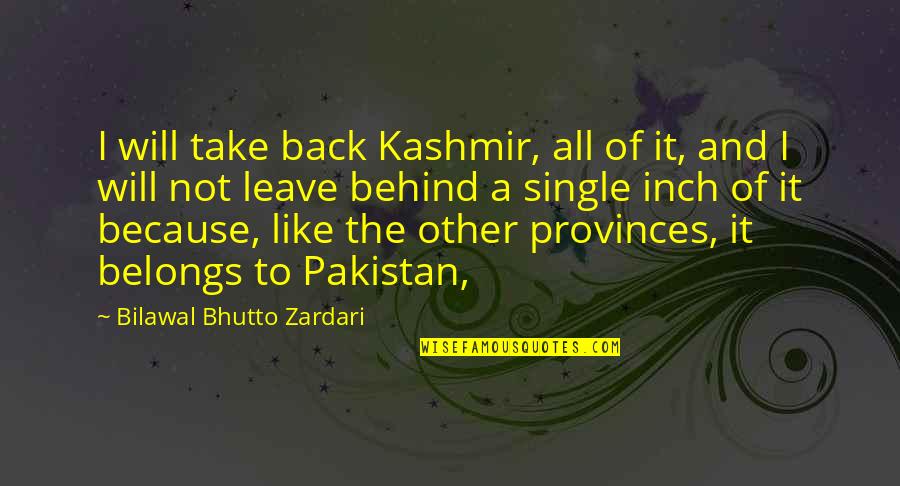 Chocolatiers Famous Quotes By Bilawal Bhutto Zardari: I will take back Kashmir, all of it, Chocolatiers Famous Quotes By Bilawal Bhutto Zardari: I will take back Kashmir, all of it,