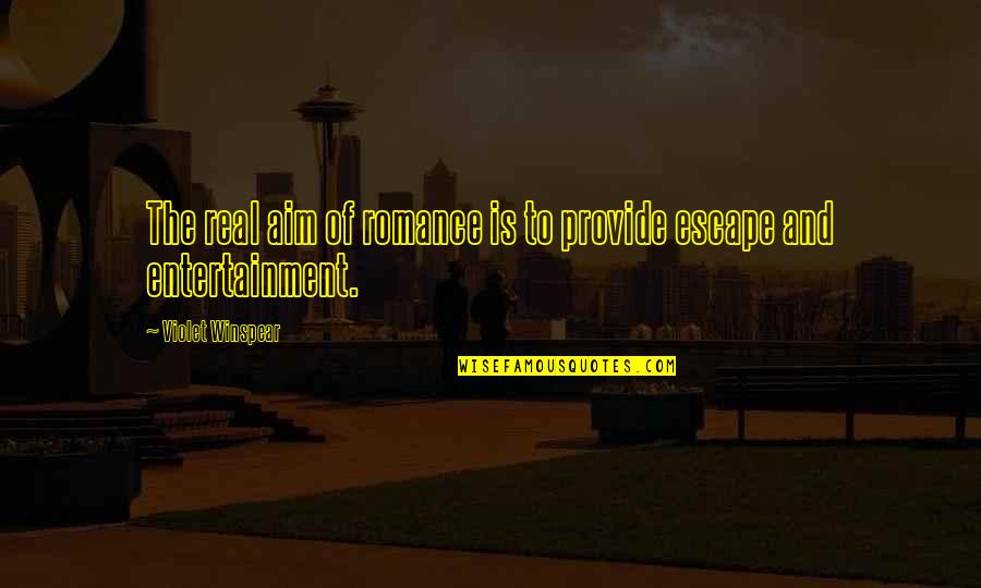 Choibalsan Time Quotes By Violet Winspear: The real aim of romance is to provide Choibalsan Time Quotes By Violet Winspear: The real aim of romance is to provide
