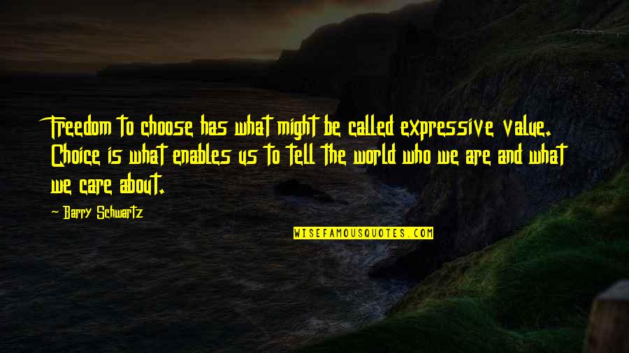 Choice And Freedom Quotes By Barry Schwartz: Freedom to choose has what might be called