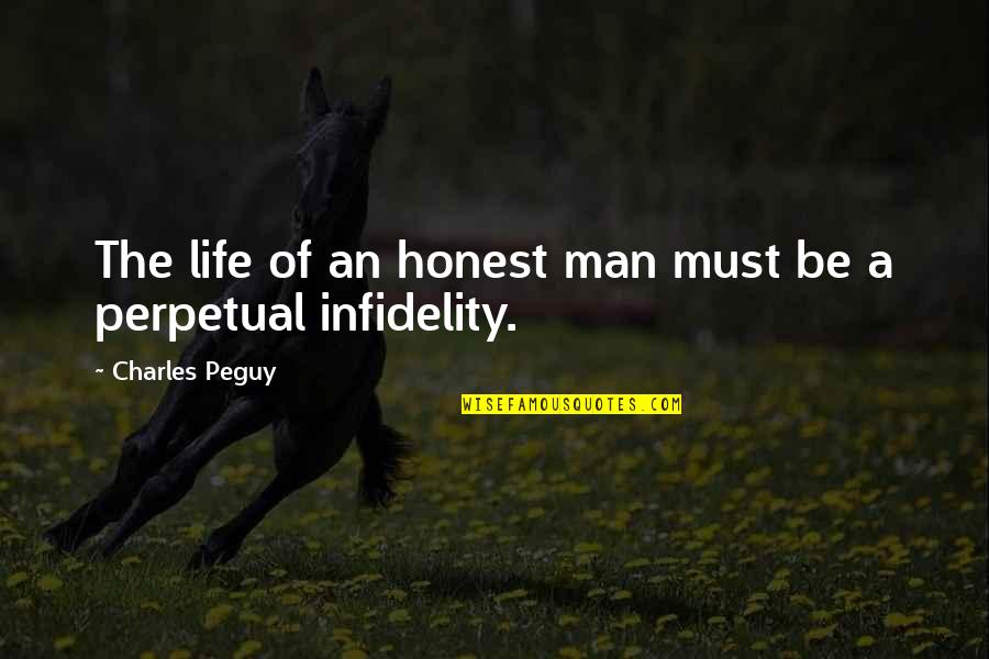 Choicelessnness Quotes By Charles Peguy: The life of an honest man must be