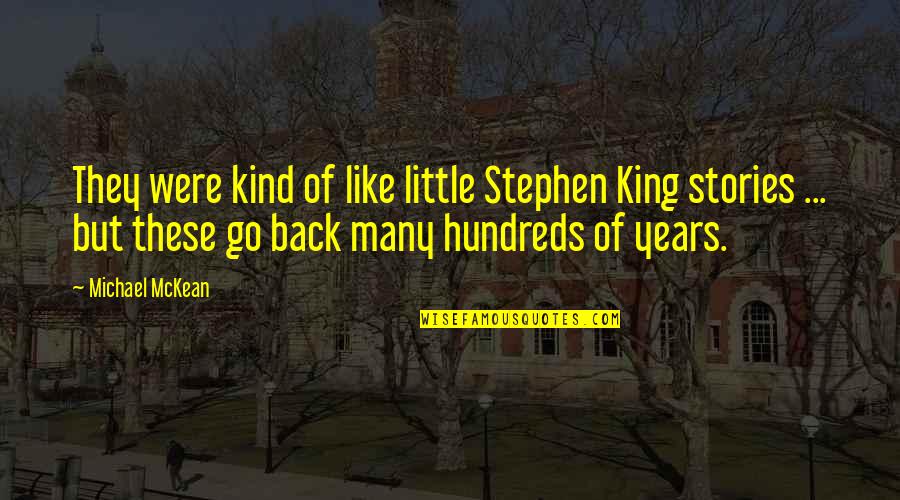 Chojnow Poland Quotes By Michael McKean: They were kind of like little Stephen King