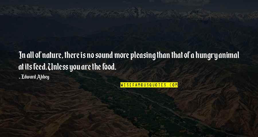 Cholesterol Funny Quotes By Edward Abbey: In all of nature, there is no sound Cholesterol Funny Quotes By Edward Abbey: In all of nature, there is no sound