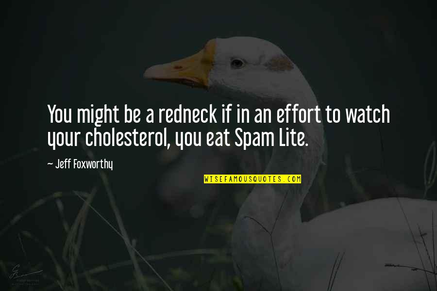 Cholesterol Quotes By Jeff Foxworthy: You might be a redneck if in an