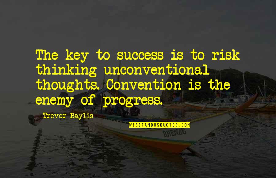 Cholula Logo Quotes By Trevor Baylis: The key to success is to risk thinking Cholula Logo Quotes By Trevor Baylis: The key to success is to risk thinking