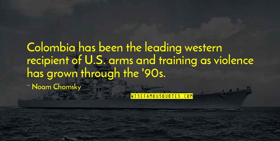 Chomsky's Quotes By Noam Chomsky: Colombia has been the leading western recipient of