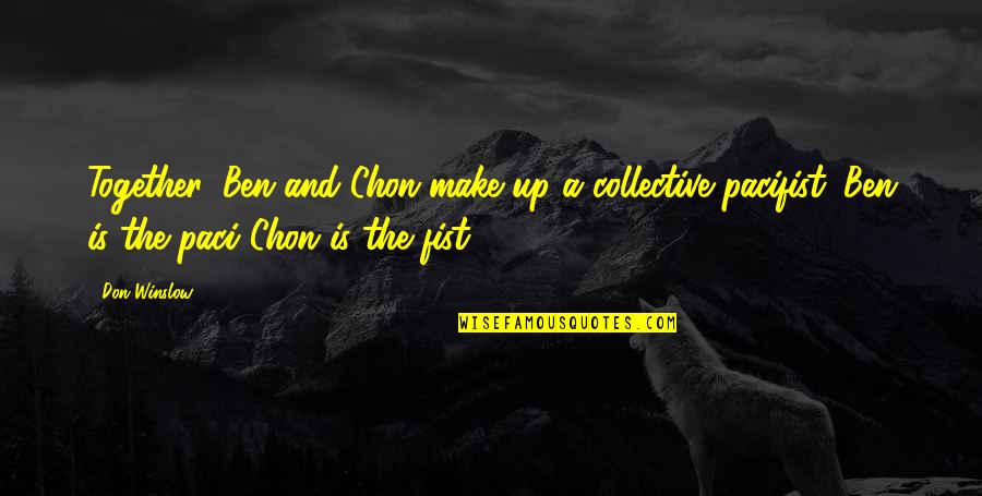 Chon Quotes By Don Winslow: Together, Ben and Chon make up a collective